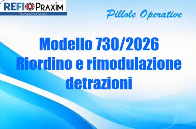 Modello 730/2026 – Riordino e rimodulazione detrazioni