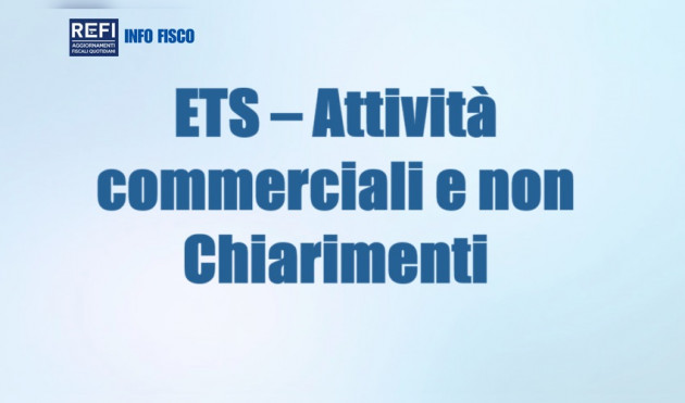 ETS – Attività commerciali e non commerciali - Chiarimenti