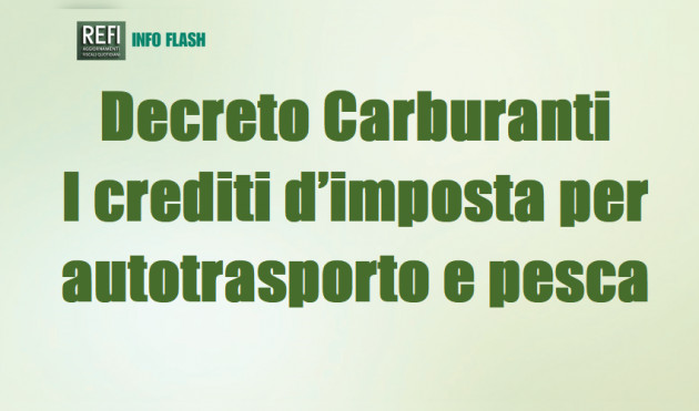 Decreto Carburanti – I crediti d’imposta per autotrasporto e pesca