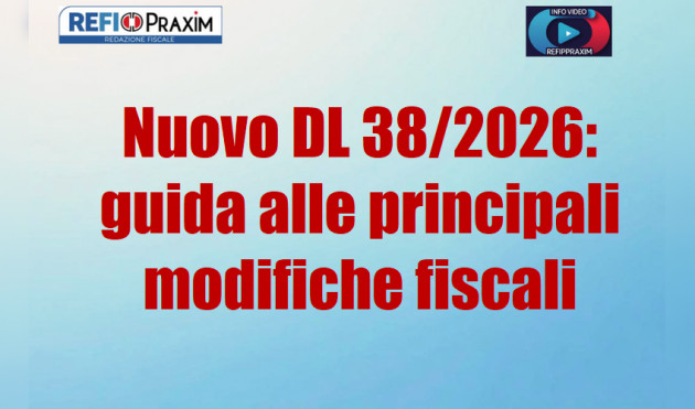 Nuovo DL 38/2026: guida alle principali modifiche fiscali
