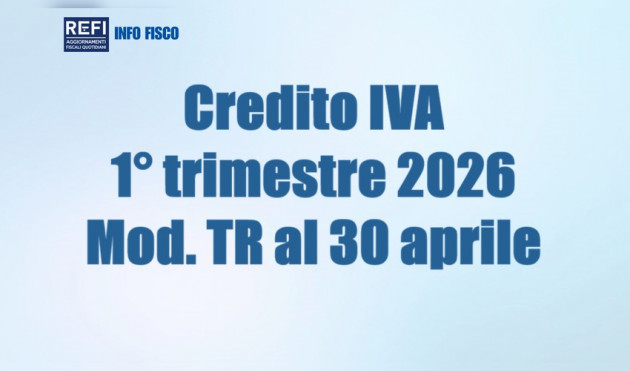 Credito IVA 1° trimestre 2026 – Il Mod. TR entro il 30 aprile