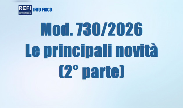 Mod. 730/2026 – Le principali novità (2° parte)