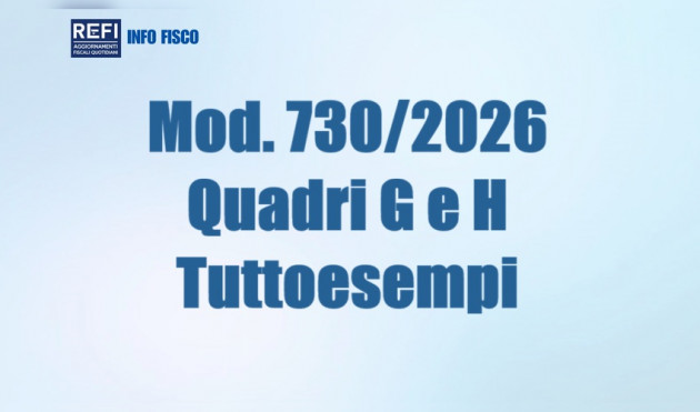 Modello 730/2026 - Quadri G e H - Tuttoesempi