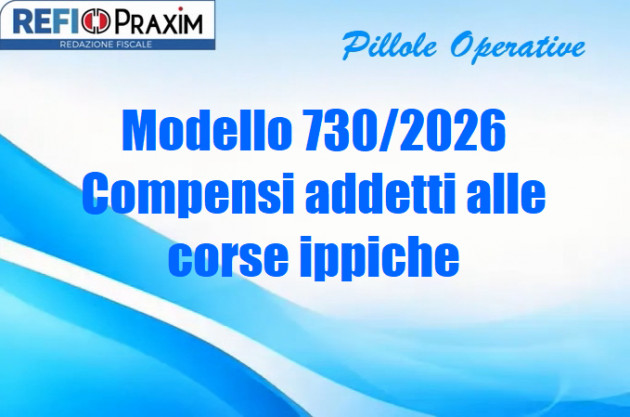 Modello 730/2026 – Compensi addetti alle corse ippiche