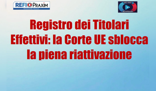 Registro dei Titolari Effettivi: la Corte UE sblocca la piena riattivazione