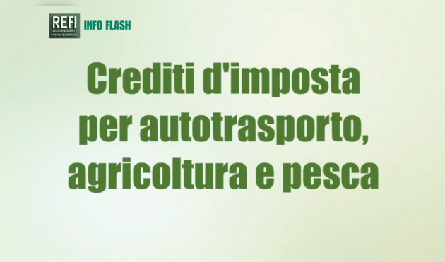Crediti d'imposta per autotrasporto, agricoltura e pesca - Il punto