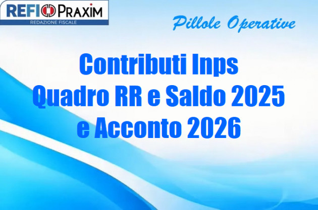 Contributi Inps – Quadro RR e Saldo 2025 e Acconto 2026
