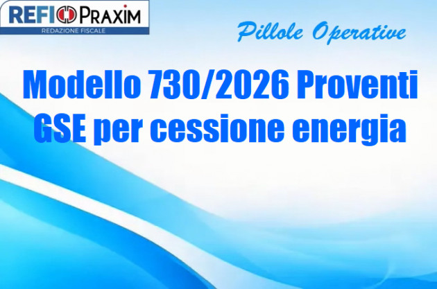 Modello 730/2026 – Proventi GSE per cessione energia