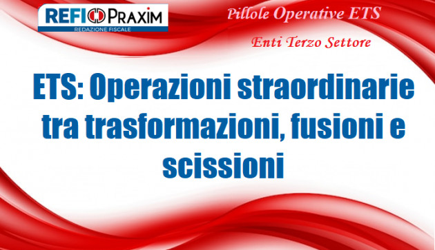 ETS: Operazioni straordinarie tra trasformazioni, fusioni e scissioni