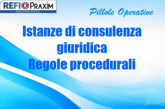 Istanze di consulenza giuridica – Regole procedurali