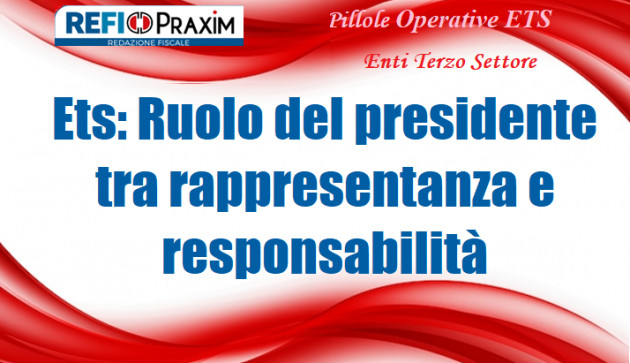 Ets: guida al ruolo del presidente tra rappresentanza e responsabilità