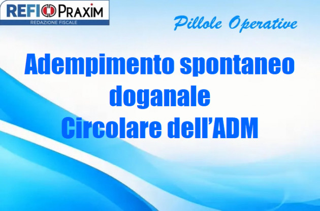 Adempimento spontaneo doganale – Circolare dell’ADM