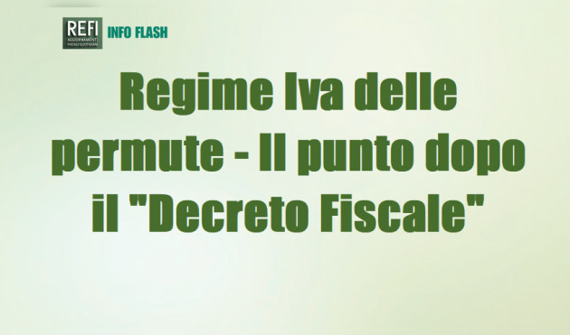 Regime iva delle permute - Il punto dopo il "Decreto Fiscale"