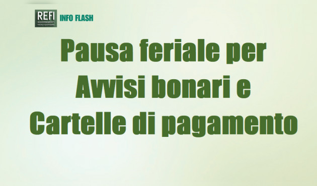 Sospensione feriale degli Avvisi bonari estesa alle Cartelle di pagamento