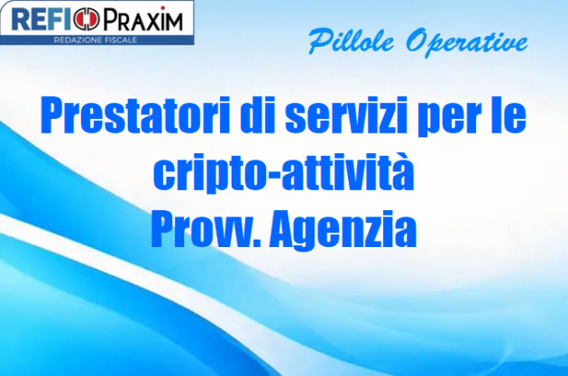 Prestatori di servizi per le cripto-attività – Provv. Agenzia