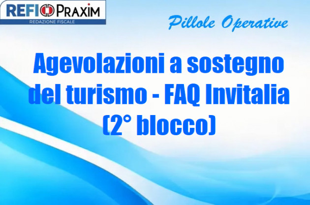Agevolazioni a sostegno del turismo - FAQ Invitalia (2° blocco)