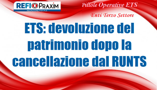 ETS: devoluzione del patrimonio dopo la cancellazione dal RUNTS