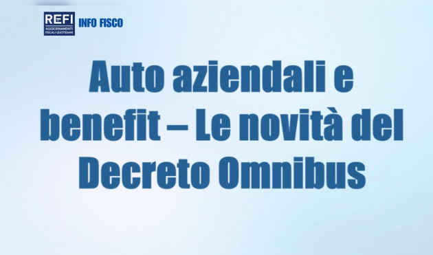 Auto aziendali e fringe benefit – Le novità del Decreto Omnibus