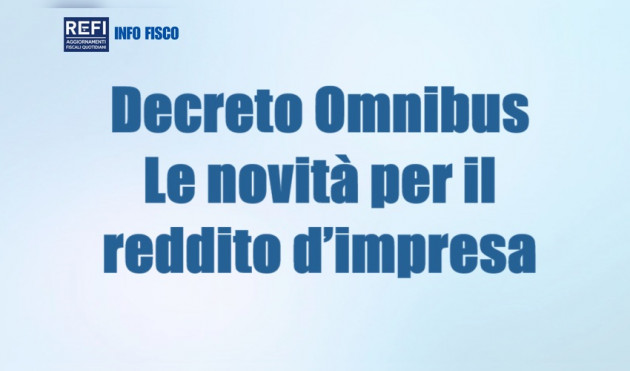 Decreto Omnibus - Le novità per il reddito d’impresa