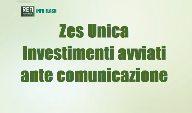 Zes Unica – Ammesso l'investimento avviato prima della comunicazione preventiva