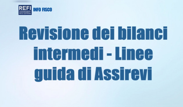 La revisione dei bilanci intermedi – Le linee guida di Assirevi
