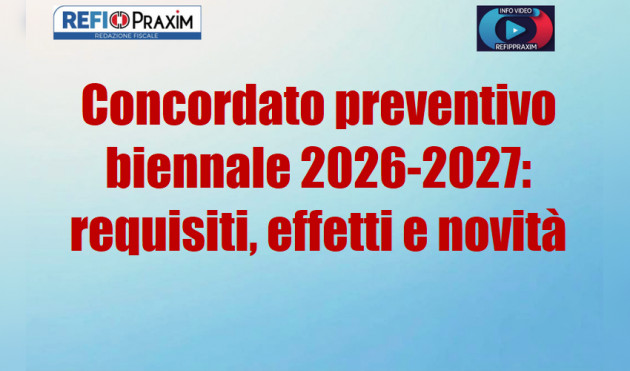 Concordato preventivo biennale 2026-2027: requisiti, effetti e novità