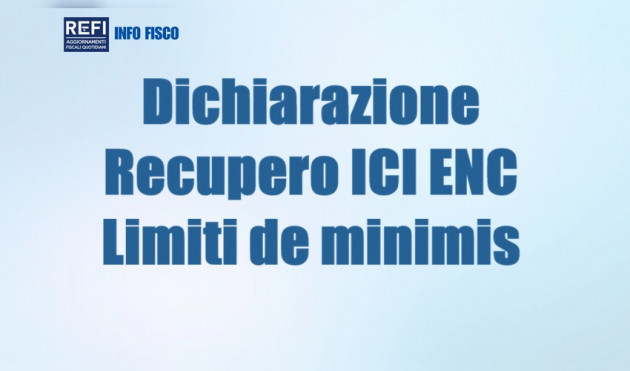 Dichiarazione Recupero ICI ENC - Gestione limiti de minimis