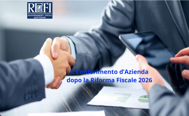 Differita - Il Conferimento d’azienda dopo la Riforma Fiscale 2026