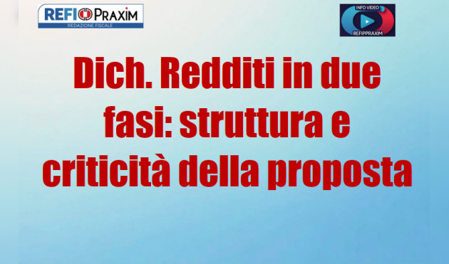 Dichiarazione dei redditi in due fasi: struttura e criticità della proposta