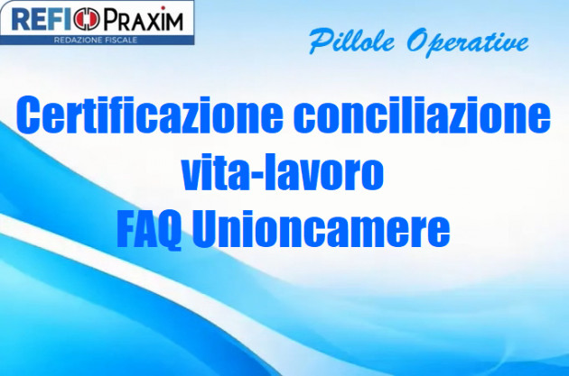 Certificazione conciliazione vita-lavoro – FAQ Unioncamere
