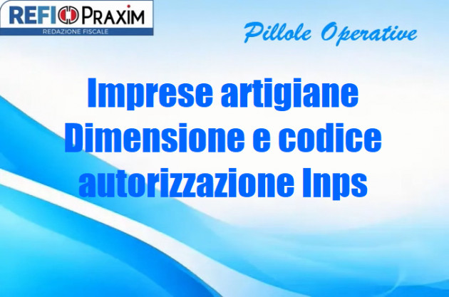 Imprese artigiane – Dimensione e codice autorizzazione Inps