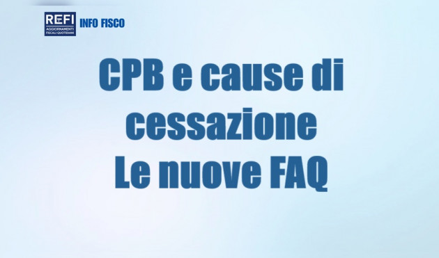 CPB e cause di cessazione – Le nuove FAQ dell’Agenzia