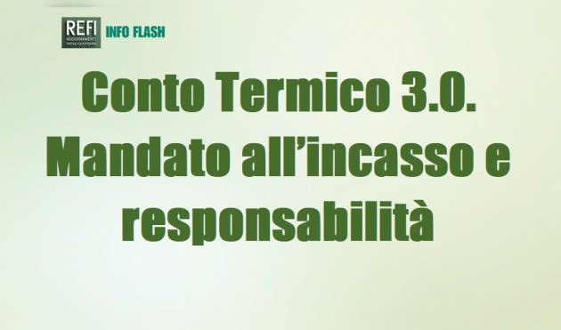 Conto Termico 3.0. - Mandato all’incasso e responsabilità